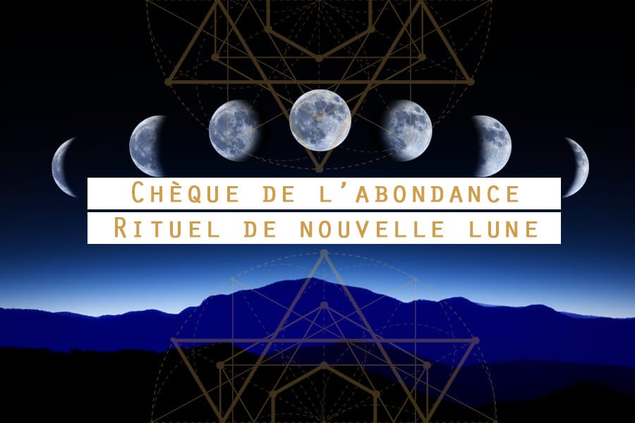 Nouvelle lune le 13 Janvier, préparez votre chèque d’abondance !